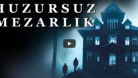 Huzursuz Mezarlık Yaşanmış Korku Hikayeleri