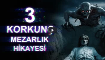 Mezarlıkta Geçen 3 Korkunç Hikaye - Youtube Video